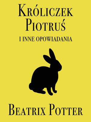 cover image of Króliczek Piotruś i inne opowiadania